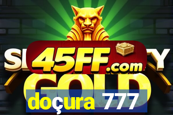 doçura 777